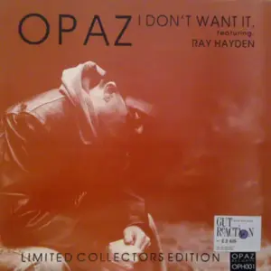 Opaz Featuring Ray Hayden – I Don't Want It