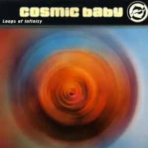 Cosmic Baby – Loops Of Infinity