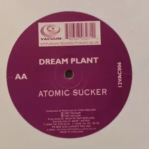 Dream Plant – Atomic Sucker