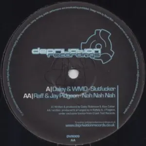Daley Robinson & W.M.D. / Raff & Jay Pidgeon – Slutfucker / Nah Nah Nah