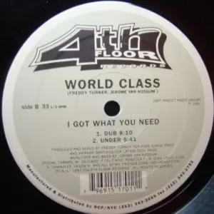 World Class – I Got What You Need