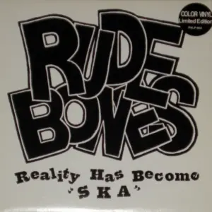Rude Bones – Reality Has Become Ska