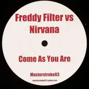 Freddy Filter ,Vs Nirvana, Sex Pistols – Come As You Are / Pistol Whipped
