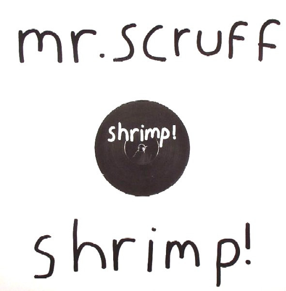 Mr. Scruff – Shrimp!