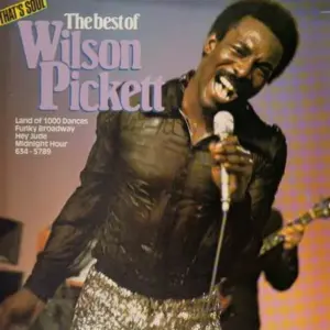Wilson Pickett – The Best Of Wilson Pickett