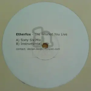 Etherfox – The Whirled You Live