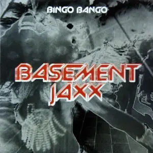 Basement Jaxx – Bingo Bango