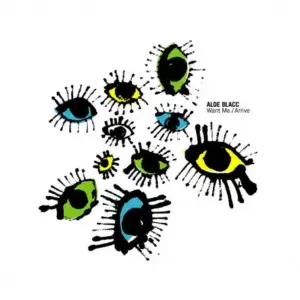 Aloe Blacc – Want Me / Arrive