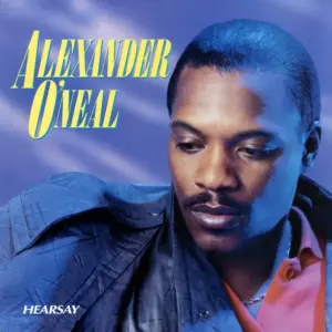 Alexander O'Neal – Hearsay
