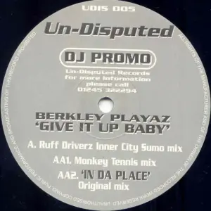 Berkley Playaz – Give It Up Baby / In Da Place