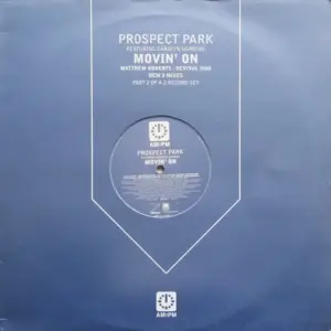 Prospect Park Featuring Carolyn Harding – Movin' On (Matthew Roberts / Revival 3000 / Dem 2 Mixes)