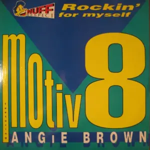 Motiv 8 Featuring Angie Brown – Rockin' For Myself