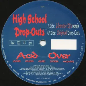 High School Drop-Outs – Acid Over (And Over And Over Again)