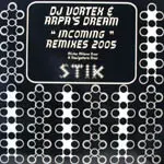 DJ Vortex & Arpa's Dream – Incoming (Remixes 2005)