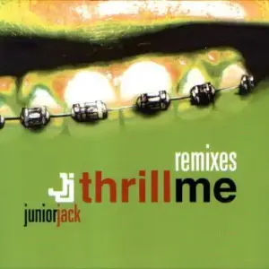 Junior Jack – Thrill Me (Remixes)