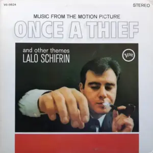 Lalo Schifrin – Music From The Motion Picture "Once A Thief" And Other Themes