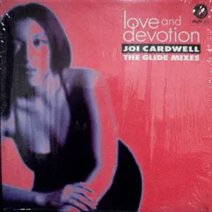 Joi Cardwell – Love And Devotion (The Glide Mixes)