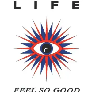 Life (10) – Feel So Good