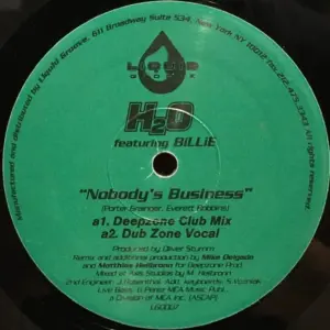 H2O Featuring Billie – Nobody's Business (Remixes By Deep Zone And Sharp)