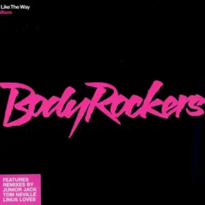 BodyRockers – I Like The Way (Mixes)