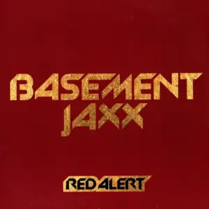 Basement Jaxx – Red Alert