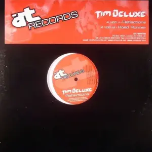 Tim Deluxe – Reflections / Road Runner