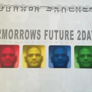 Junior Sanchez – 2Morrows Future 2Day