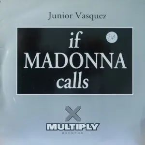 Junior Vasquez – If Madonna Calls