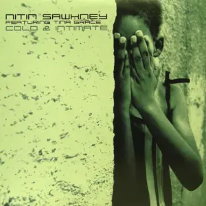 Nitin Sawhney Featuring Tina Grace – Cold & Intimate