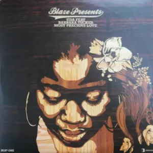 Blaze Presents Underground Dance Artists United For Life Feat Barbara Tucker – Most Precious Love (Part One)