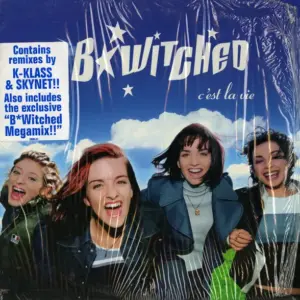 B*Witched – C'est La Vie