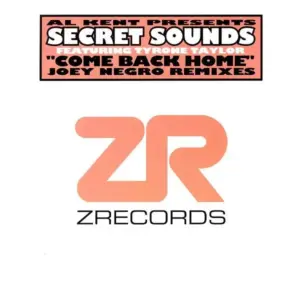 Al Kent Presents Secret Sounds Featuring Tyrone Taylor – Come Back Home (Joey Negro Remixes)