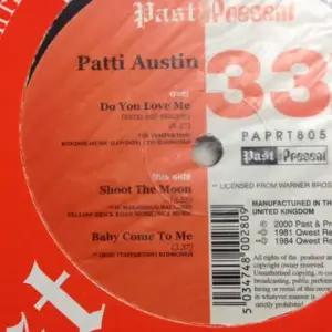 Patti Austin – Do You Love Me / Shoot The Moon / Baby Come To Me
