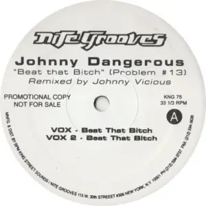 Johnny Dangerous – Beat That Bitch (Problem #13) (Johnny Vicious Remixes)