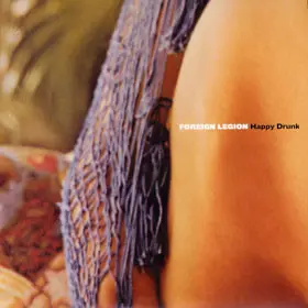 Foreign Legion (2) – Happy Drunk / Feel The Music