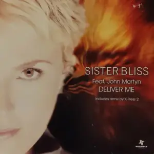 Sister Bliss Feat. John Martyn – Deliver Me