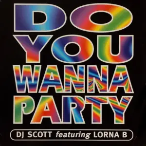 DJ Scott Featuring Lorna B. – Do You Wanna Party