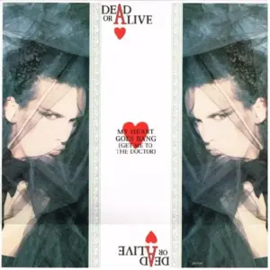 Dead Or Alive – My Heart Goes Bang (Get Me To The Doctor)