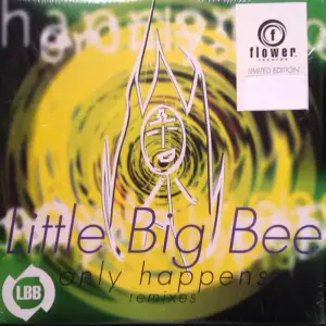 Little Big Bee – Only Happens Remixes
