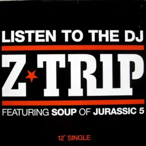 DJ Z-Trip – Listen To The DJ