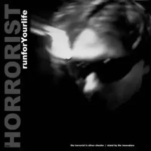 Horrorist, The – Run For Your Life