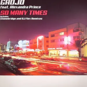 Gadjo Feat. Alexandra Prince – So Many Times