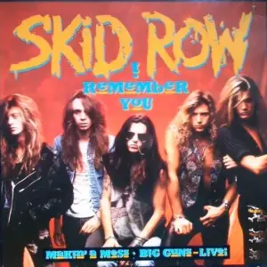 Skid Row – I Remember You
