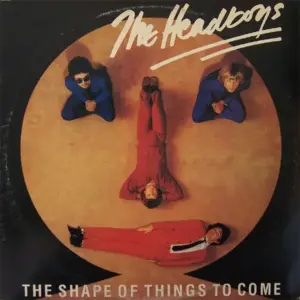 Headboys, The – The Shape Of Things To Come