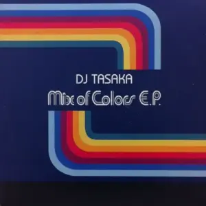DJ Tasaka – Mix Of Colors EP