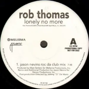 Rob Thomas – Lonely No More (Dance Mixes)