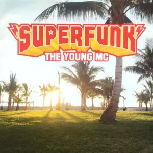 Superfunk – The Young MC