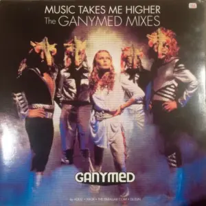 Ganymed – Music Takes Me Higher - The Ganymed Mixes