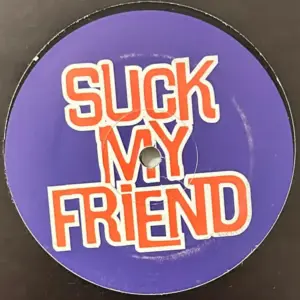 Unknown Artist – Suck My Friend