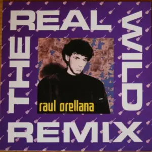 Raúl Orellana – The Real Wild Remix